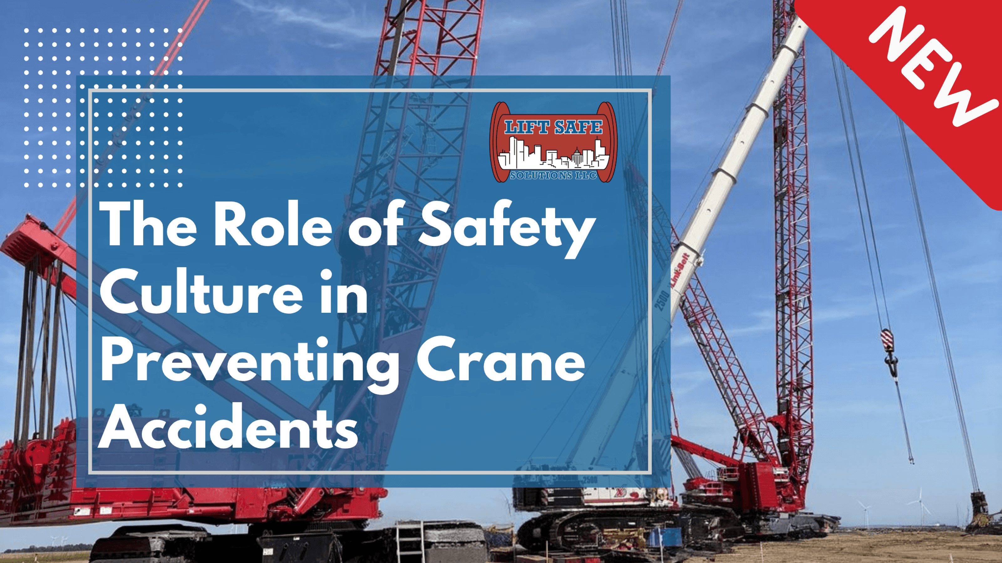 The Role of Safety Culture in Preventing Crane Accidents