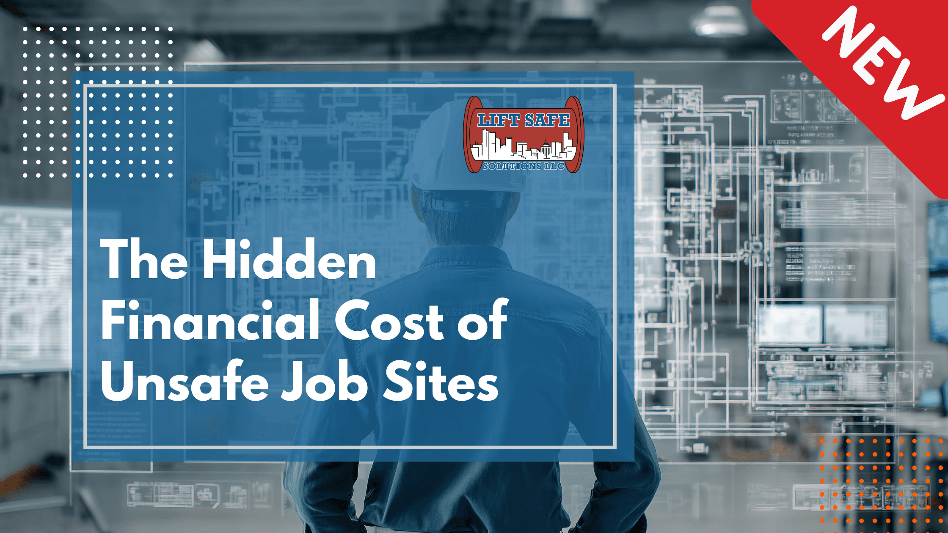 The Hidden Financial Cost of Unsafe Job Sites