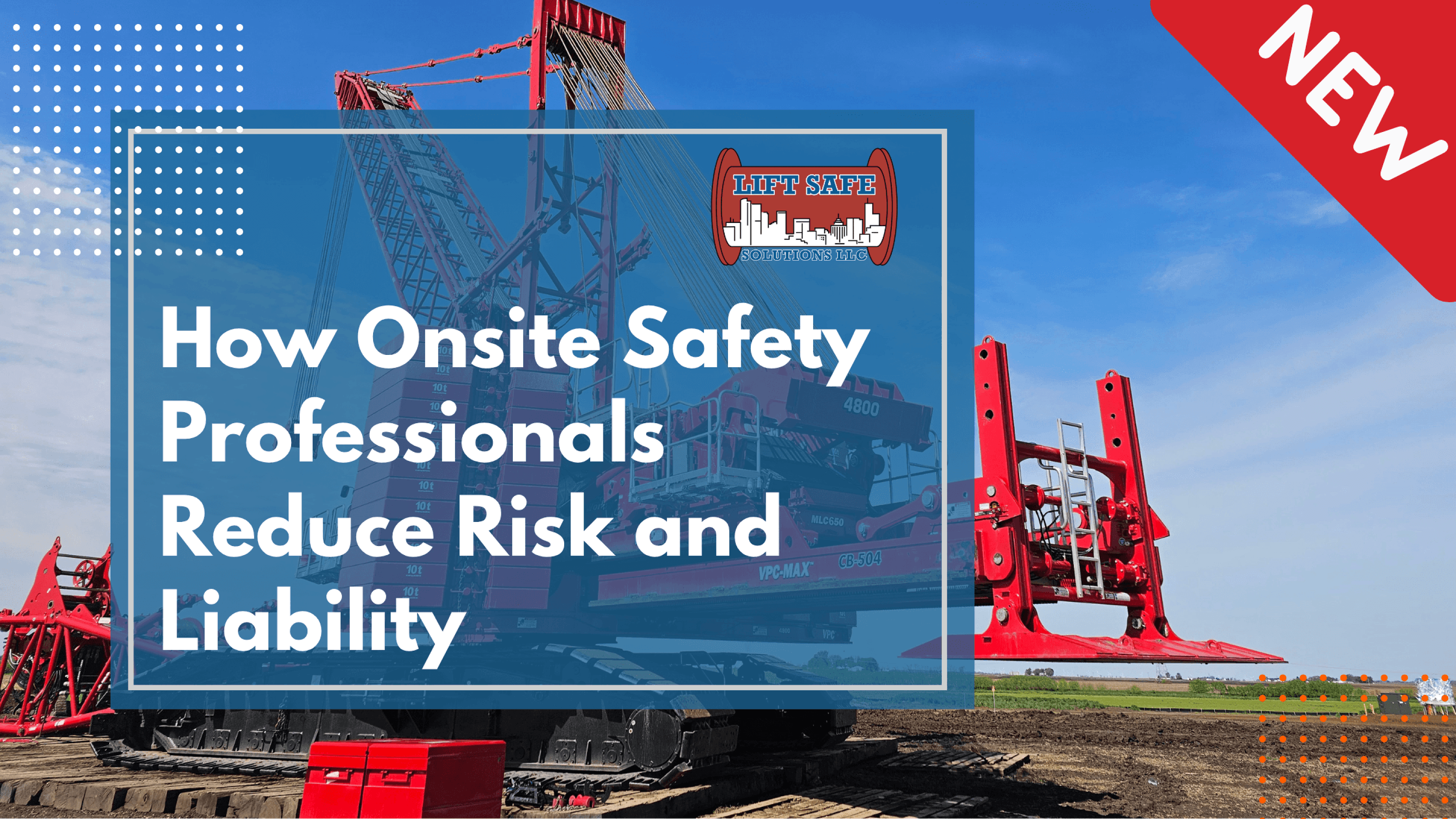 How Onsite Safety Professionals Reduce Risk and Liability