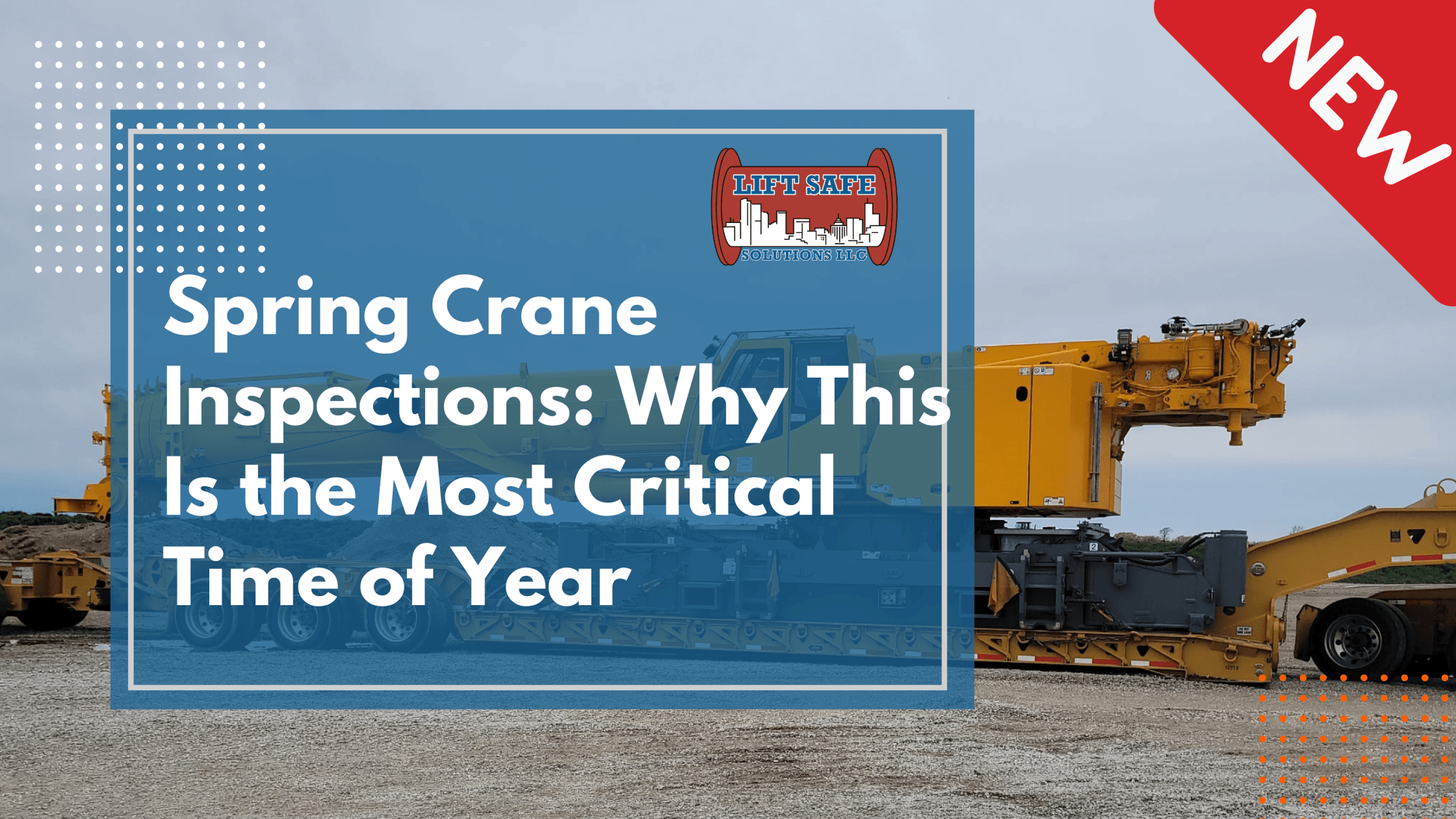 Spring Crane Inspections: Why This Is the Most Critical Time of Year