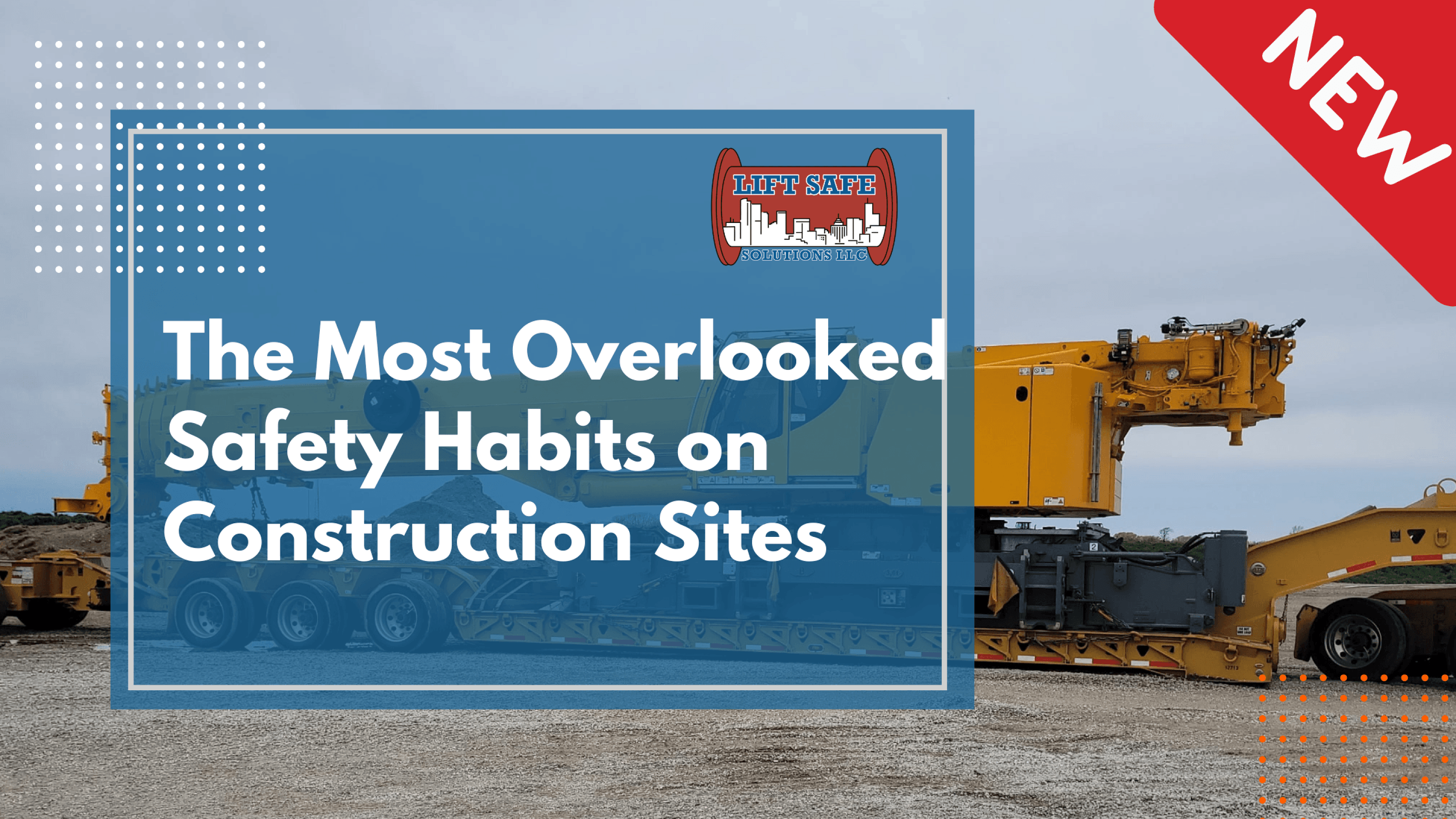 The Most Overlooked Safety Habits on Construction Sites