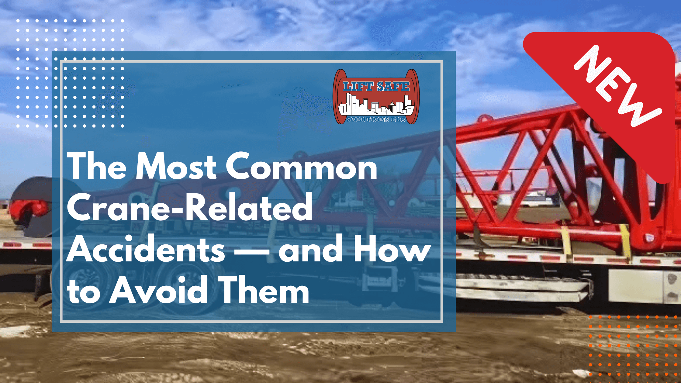 The Most Common Crane-Related Accidents — and How to Avoid Them