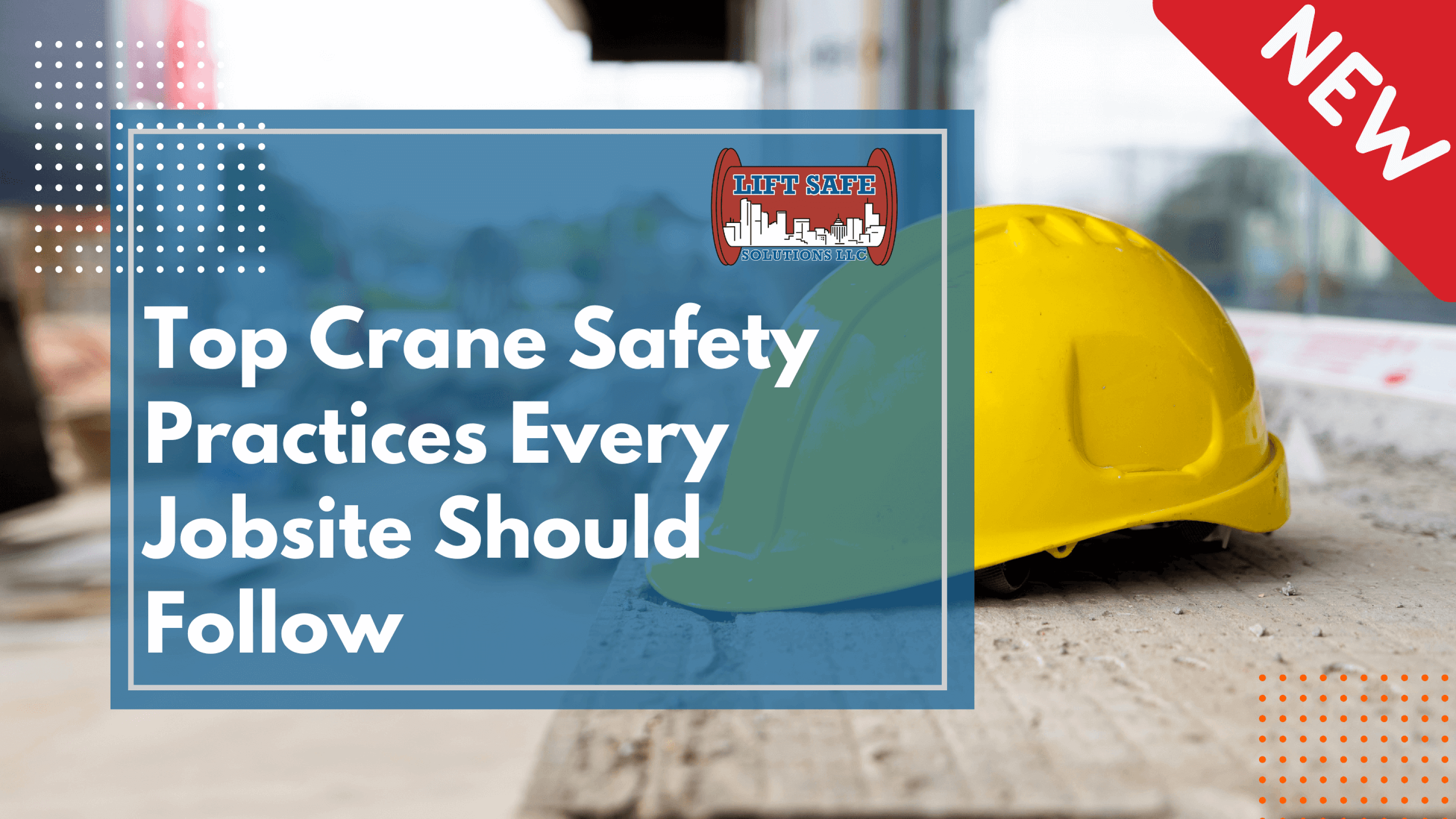 Top Crane Safety Practices Every Jobsite Should Follow