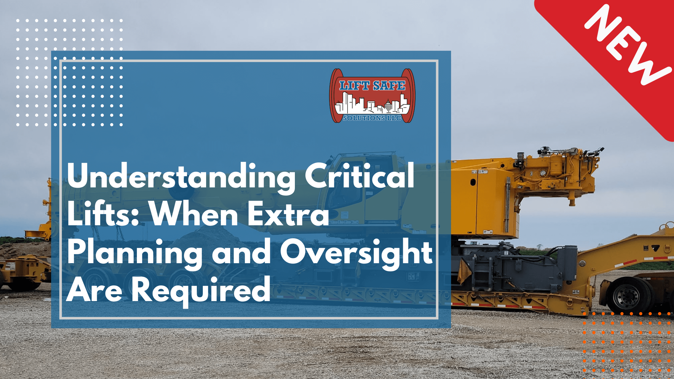 Understanding Critical Lifts: When Extra Planning and Oversight Are Required