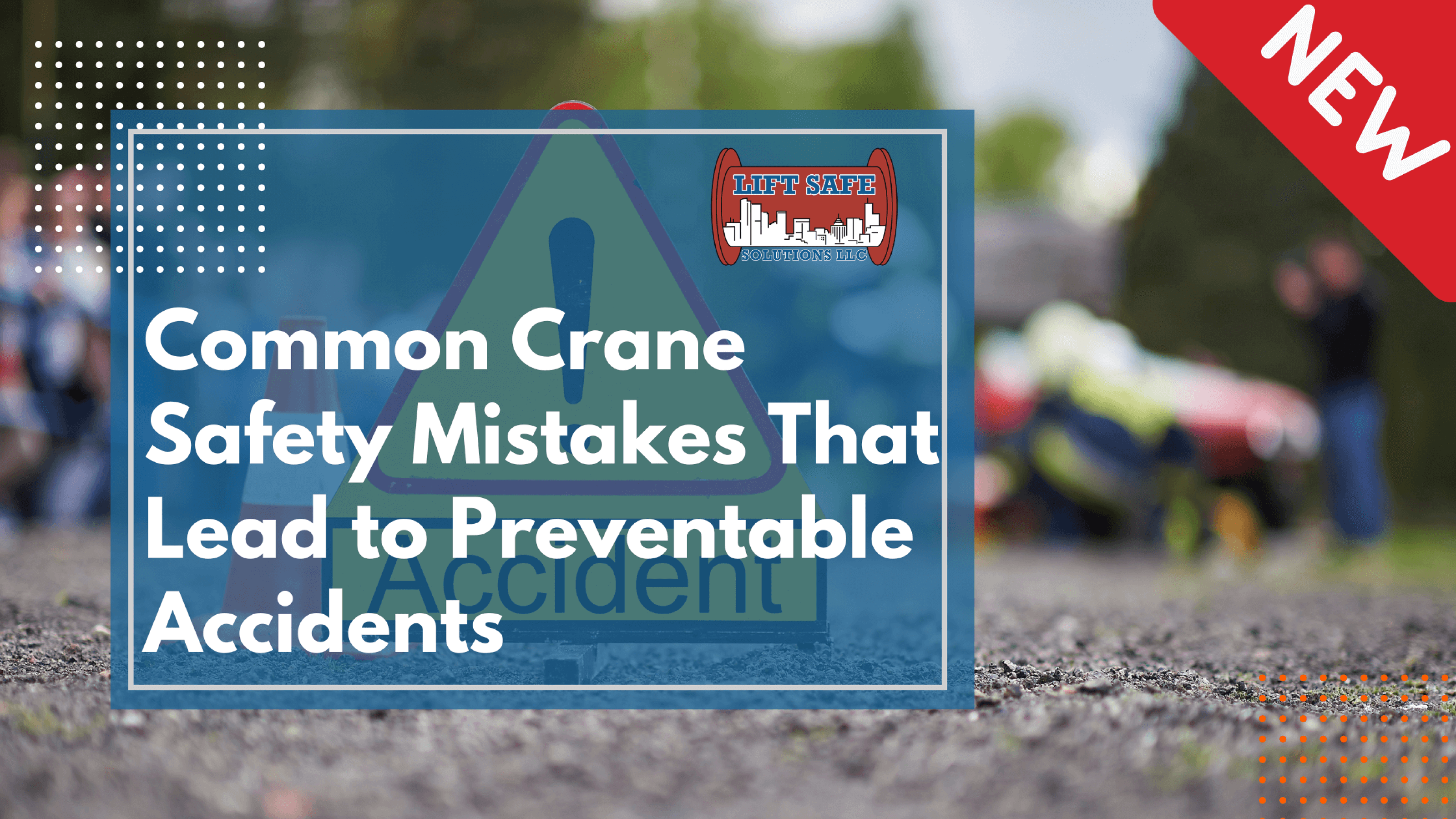 Common Crane Safety Mistakes That Lead to Preventable Accidents