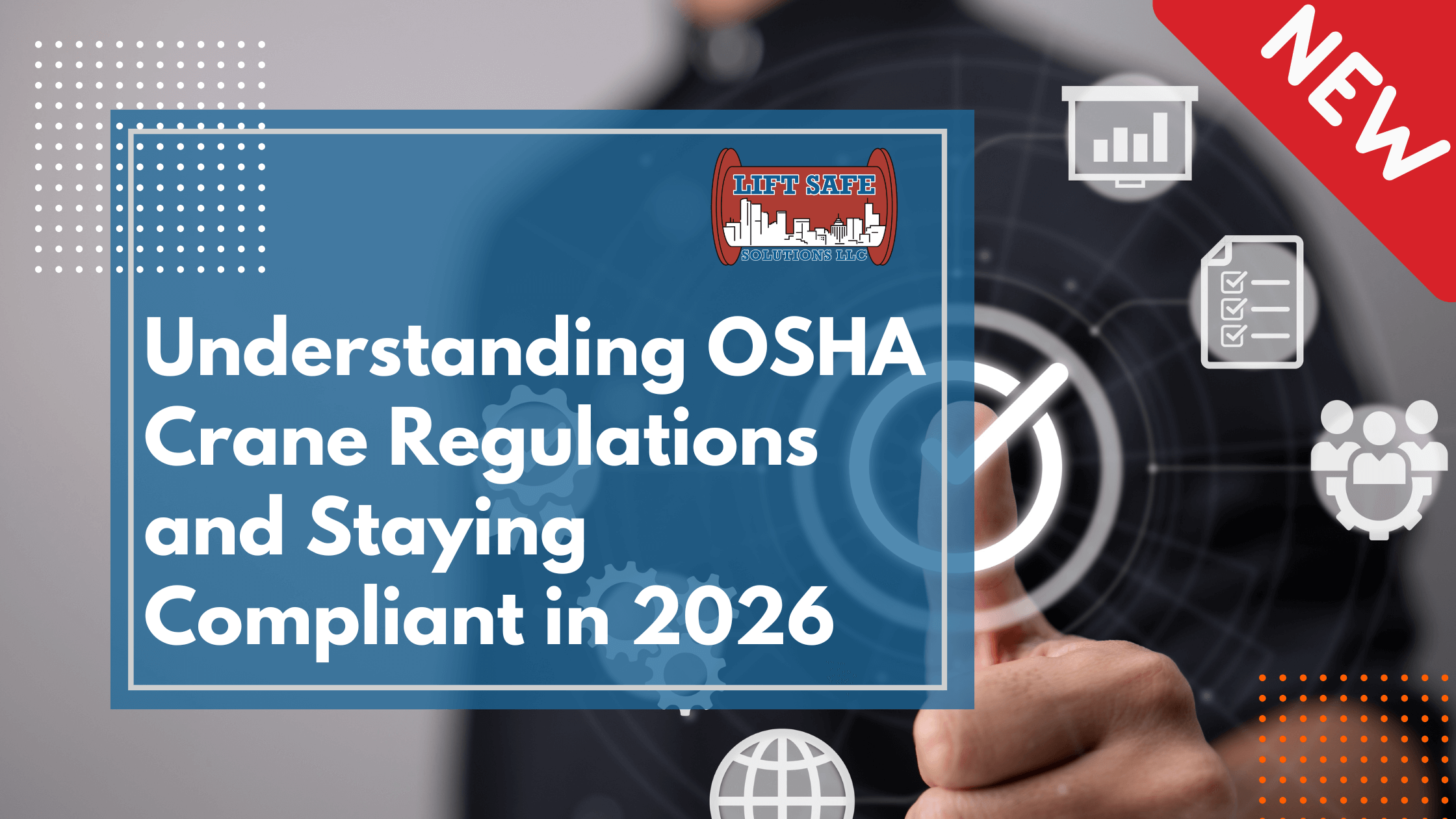 Understanding OSHA Crane Regulations and Staying Compliant in 2026