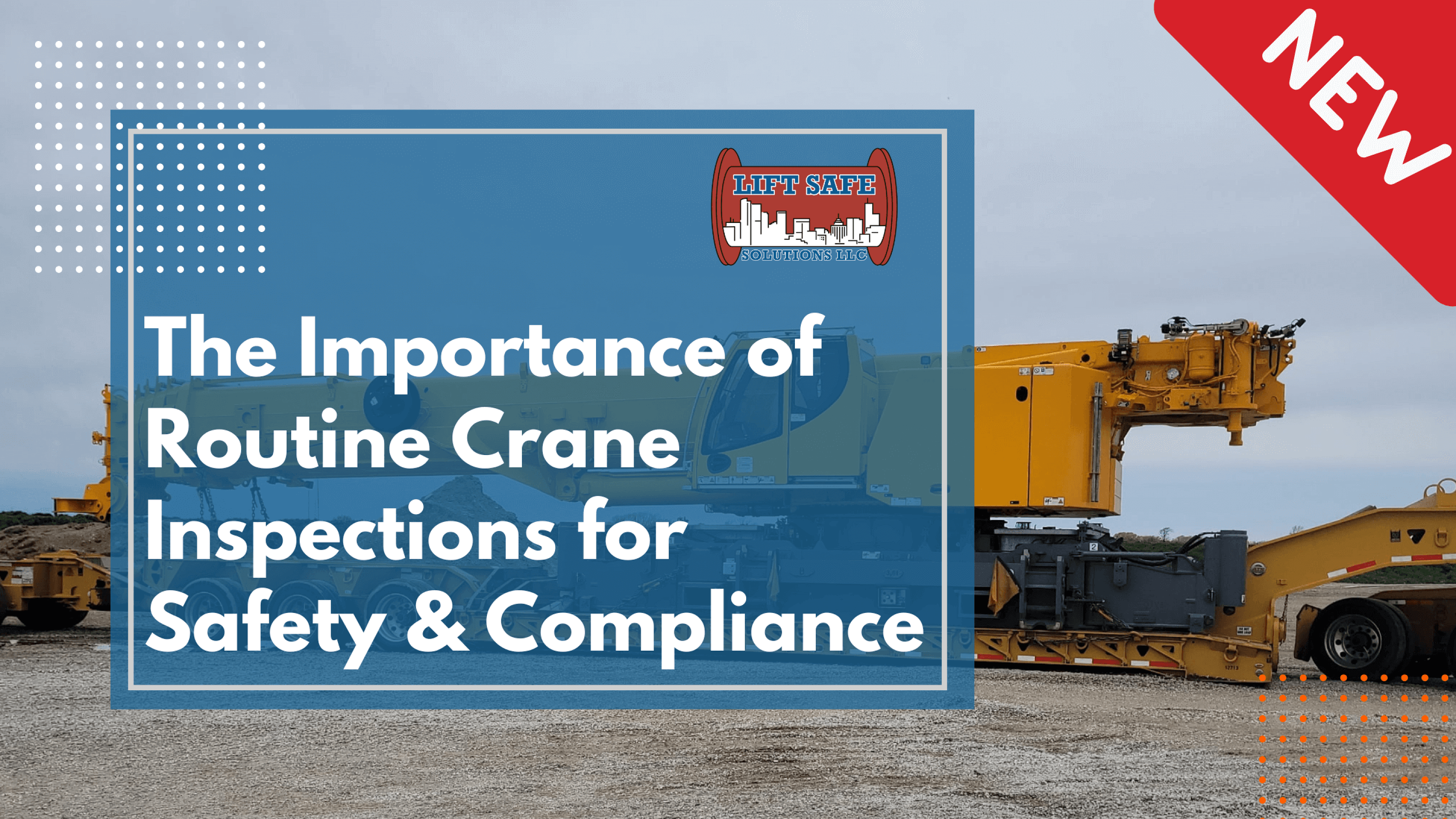 The Importance of Routine Crane Inspections for Safety & Compliance