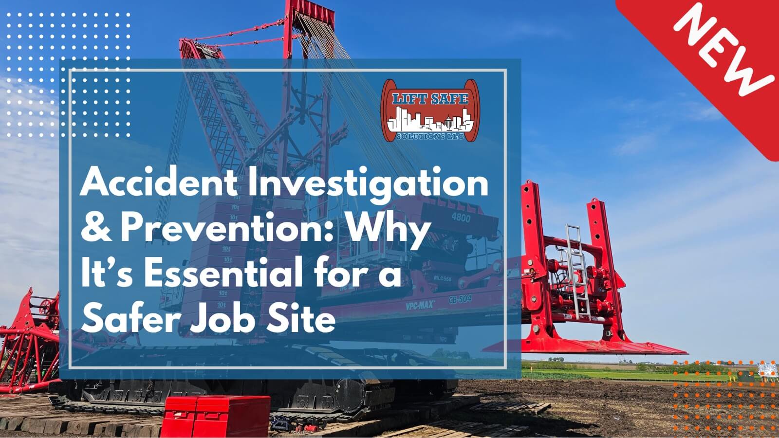 Accident Investigation & Prevention: Why It’s Essential for a Safer Job Site
