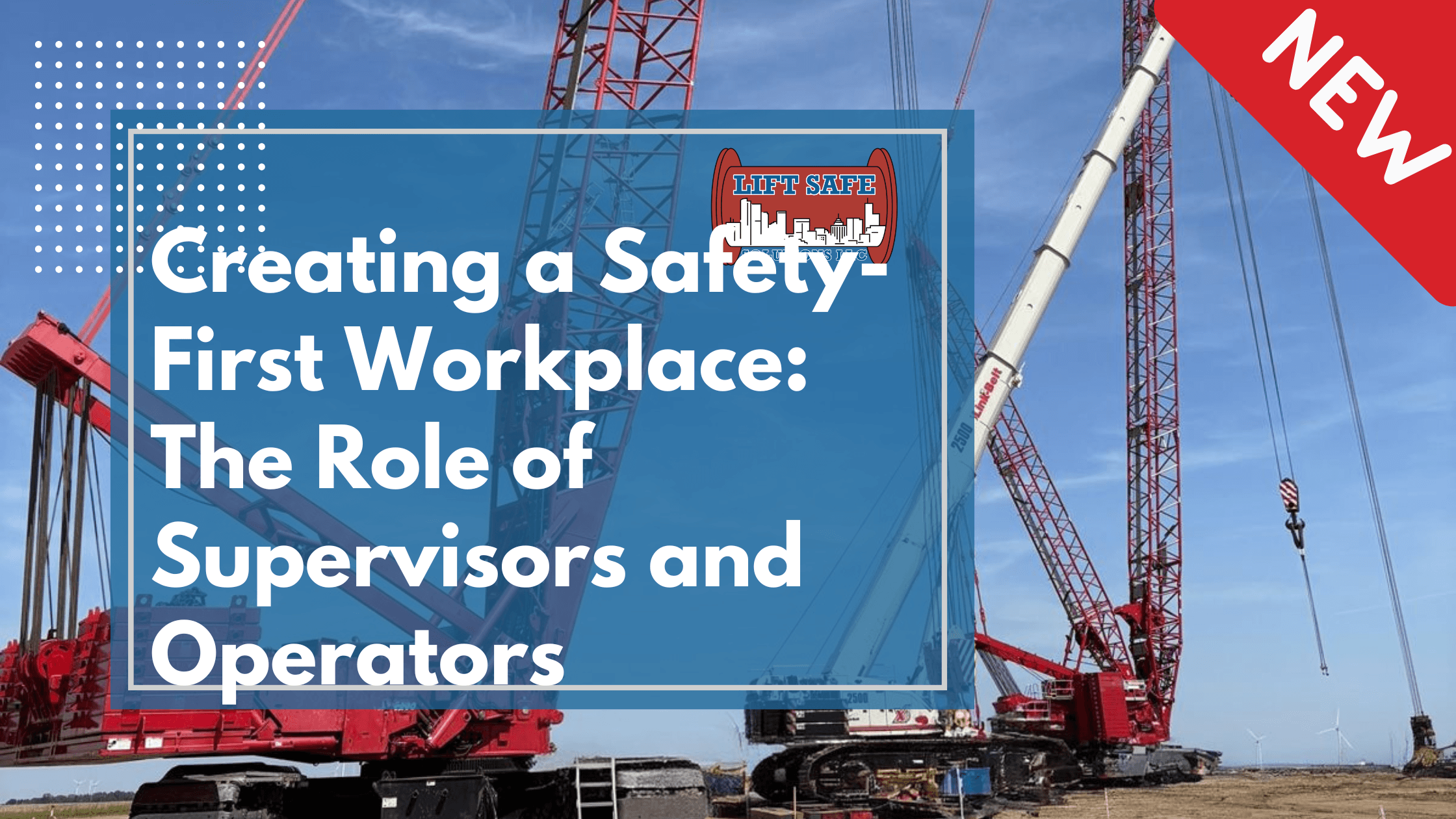Creating a Safety-First Workplace: The Role of Supervisors and Operators