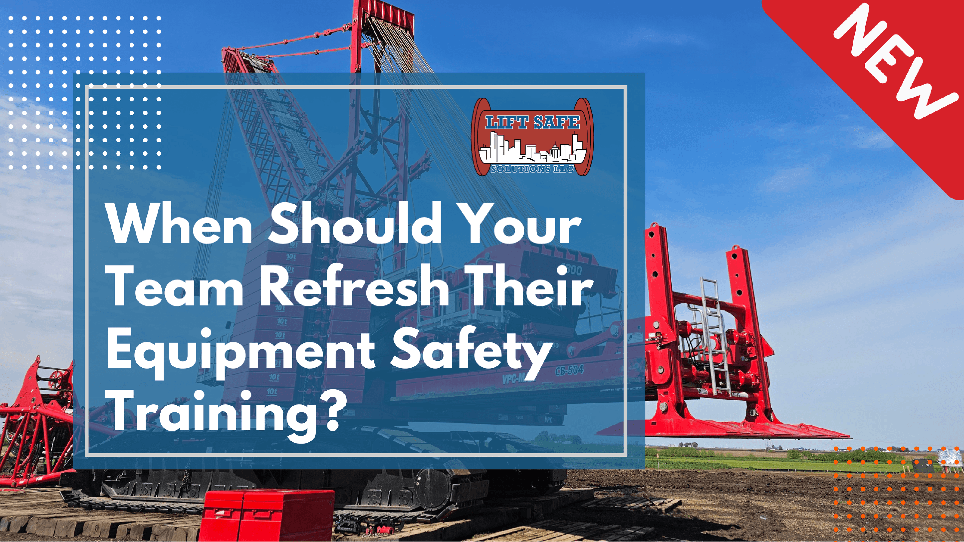 When Should Your Team Refresh Their Equipment Safety Training?