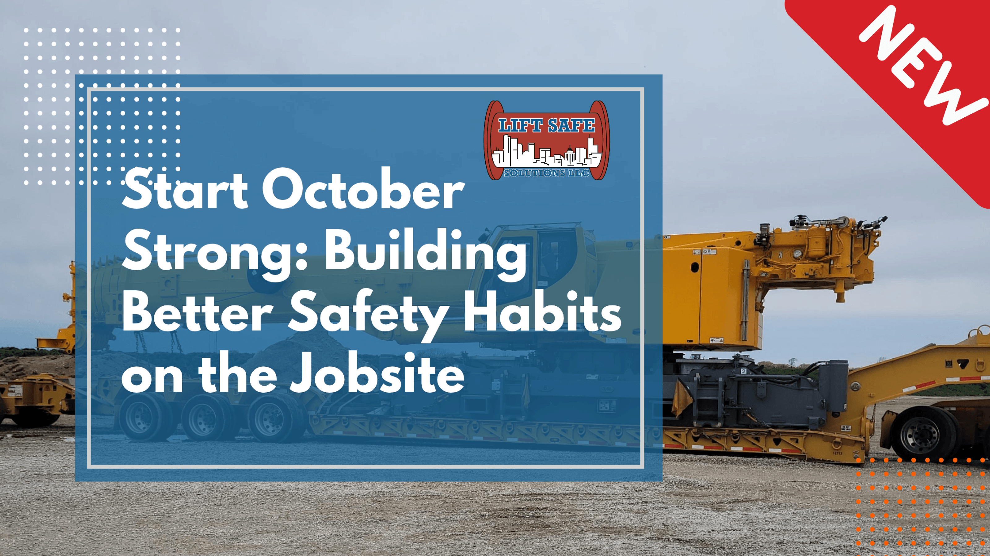 Start October Strong: Building Better Safety Habits on the Jobsite