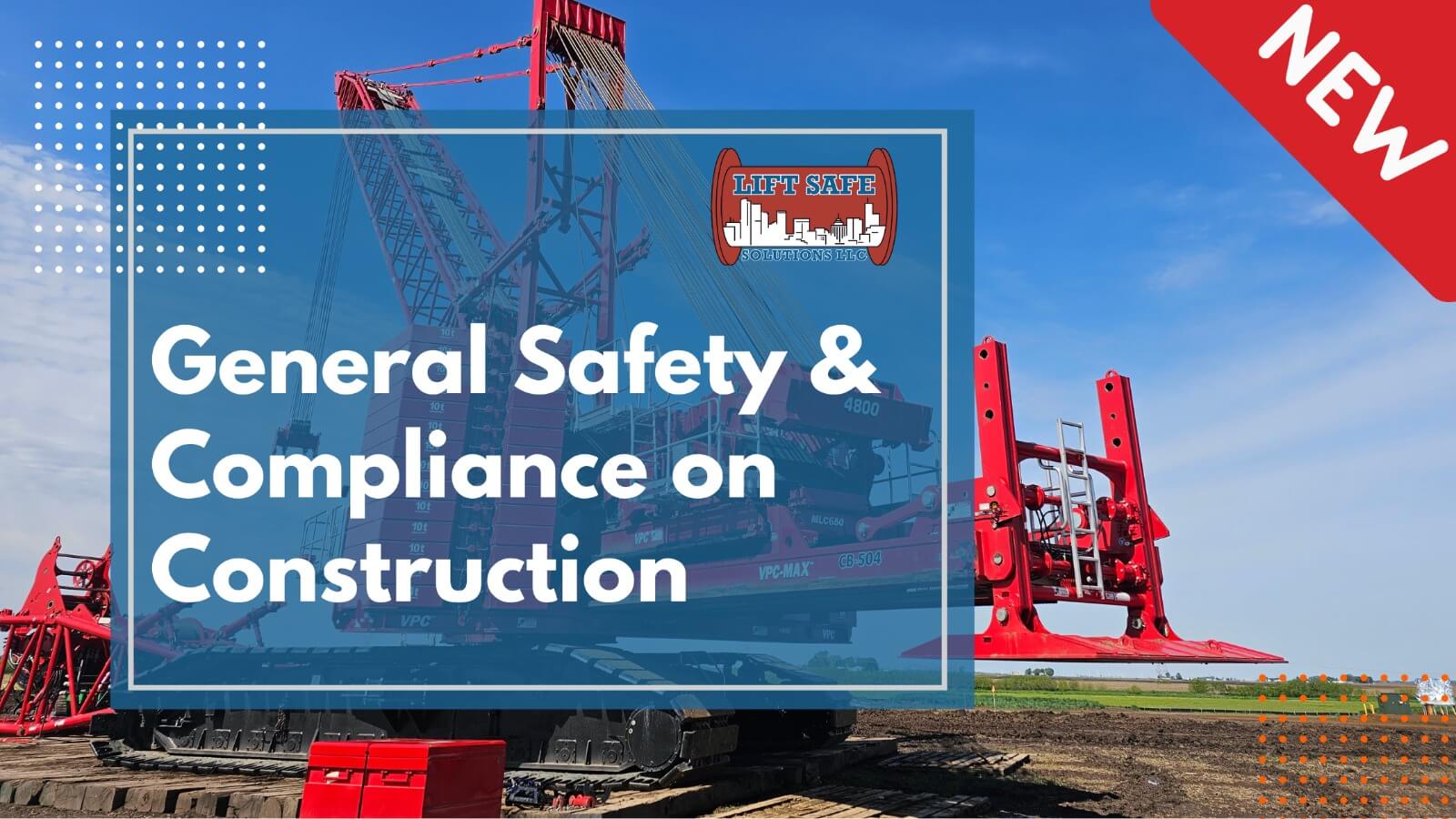 General Safety & Compliance on Construction